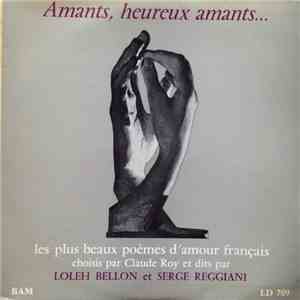Serge Reggiani & Loleh Bellon, Claude Roy - Amants, Heureux Amants...Les Plus Beaux Poèmes D'amour Français download free