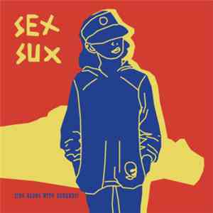 Sex Sux - Sing Along With Bananas! download free