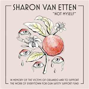 Sharon Van Etten - Not Myself download free