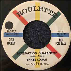 Shaye Cogan With Hugo Peretti & His Orch - Satisfaction Guaranteed / Blue White Diamond download free
