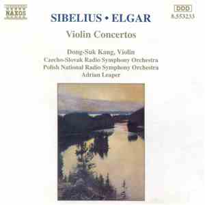 Sibelius • Elgar, Dong-Suk Kang, Czecho-Slovak Radio Symphony Orchestra, Polish National Radio Symphony Orchestra, Adrian Leaper - Violin Concertos download free