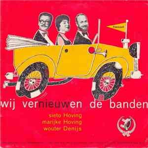 Sieto Hoving, Marijke Hoving, Wouter Denijs - Wij Vernieuwen De Banden download free