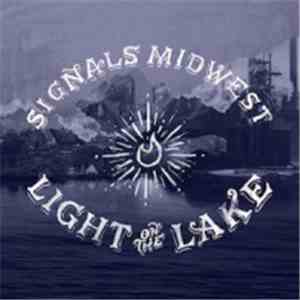 Signals Midwest - Light On The Lake download free