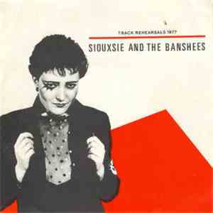 Siouxsie & The Banshees - Track Rehearsals 1977 download free
