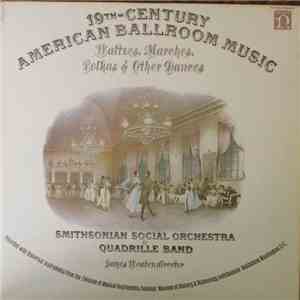 Smithsonian Social Orchestra & Quadrille Band - 19th Century American Ballroom Music: Waltzes, Marches, Polkas & Other Dances download free
