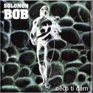 Solomon Bob - Něco Ti Dám download free