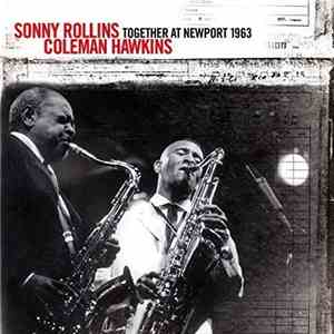 Sonny Rollins, Coleman Hawkins - Together At Newport 1963 download mp3 flac