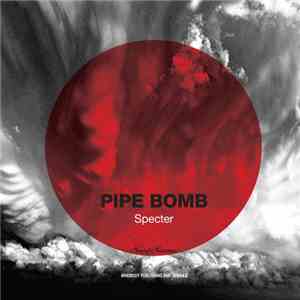 Specter - Pipe Bomb download free