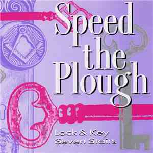 Speed The Plough - Lock & Key / Seven Stairs download free