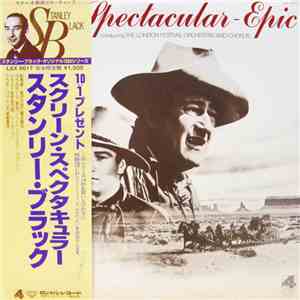 Stanley Black, The London Festival Orchestra And Chorus - Film Spectacular-Epic download free