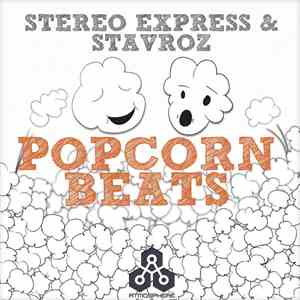 Stereo Express & Stavroz - Popcorn Beats download free