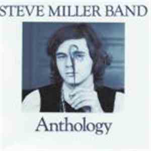 Steve Miller Band - Anthology download free