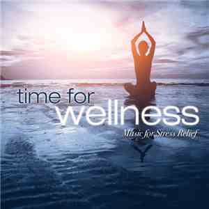 Steve Wingfield - Time For Wellness - Music For Stress Relief download free