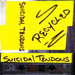Suicidal Tendons - Recycled download free