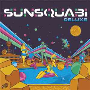 Sunsquabi - Deluxe EP download free