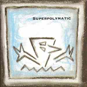 Superpolymatic - Superpolymatic download free