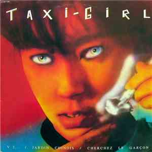 Taxi-Girl - V2... / Jardin Chinois / Cherchez Le Garçon download free