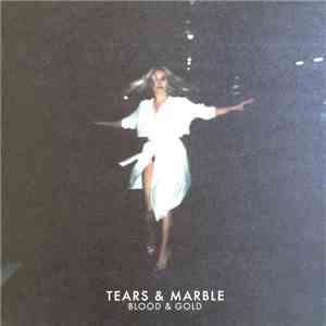 Tears & Marble - Blood & Gold download free