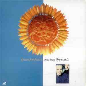 Tears For Fears - Sowing The Seeds download free