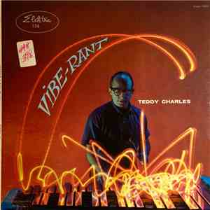 Teddy Charles - Vibe-Rant download free