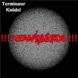 Terminator Knödel - Avantgarde download free