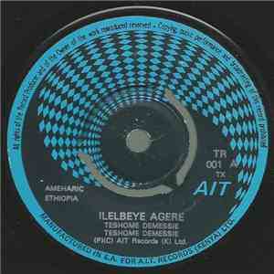 Teshome Demessie - Ilelbeye Agere / Tizeta download free