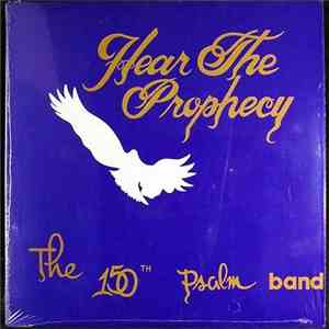 The 150th Psalm Band - Hear The Prophecy download free