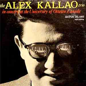 The Alex Kallao Trio - In Concert At The University Of Ottawa, Canada download free