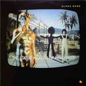 The Alpha Band - The Statue Makers Of Hollywood download free
