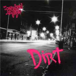 The Broken Toys - Dirt download free