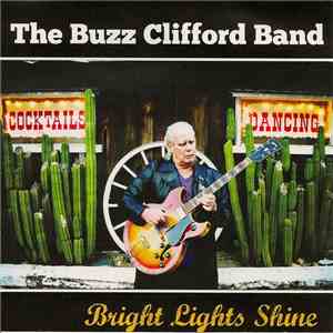 The Buzz Clifford Band - Bright Lights Shine download free