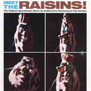 The California Raisins - Meet The Raisins! (The Historic Soundtrack Album By California's Phenomenal Pop Combo) download free