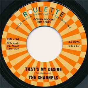The Channels - That's My Desire / Altar Of Love download free