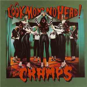 The Cramps - Look Mom No Head! download free