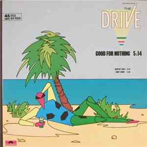 The Drive - Good For Nothing download free