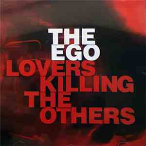 The Ego - Lovers Killing The Others download free