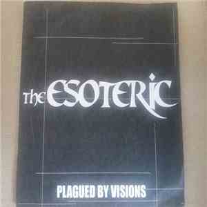 The Esoteric - Plagued By Visions download free