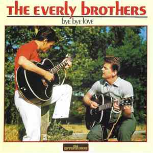The Everly Brothers - Bye Bye Love download free
