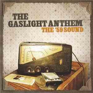 The Gaslight Anthem - The ’59 Sound download free