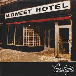 The Gaslights - Midwest Hotel download free
