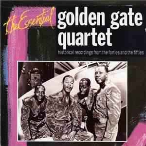 The Golden Gate Quartet - The Essential Golden Gate Quartet download free
