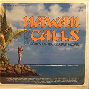 The Hawaii Calls Orchestra And Chorus - Hawaii Calls 1975-Songs Of The Golden People download free