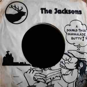 The Jacksons  - Double Thick Marmalade Butty download free