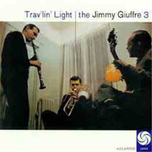 The Jimmy Giuffre 3 - Trav'lin' Light download free