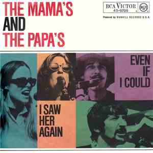 The Mamas & The Papas - I Saw Her Again / Even If I Could download free