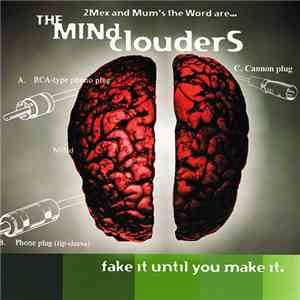 The Mind Clouders - Fake It Until You Make It download free