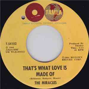 The Miracles - That's What Love Is Made Of / Would I Love You download free
