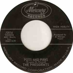 The Presidents  - Pots And Pans / The Toast download free