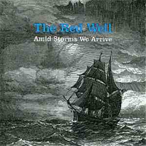 The Red Well - Amid Storms We Arrive download free