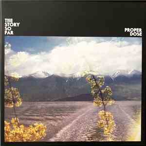 The Story So Far  - Proper Dose download free